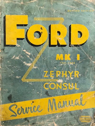 VINTAGE SERVICE MANUAL: Ford Mk 1 Zephyr and Consul 1951 - 1956 revised edition 