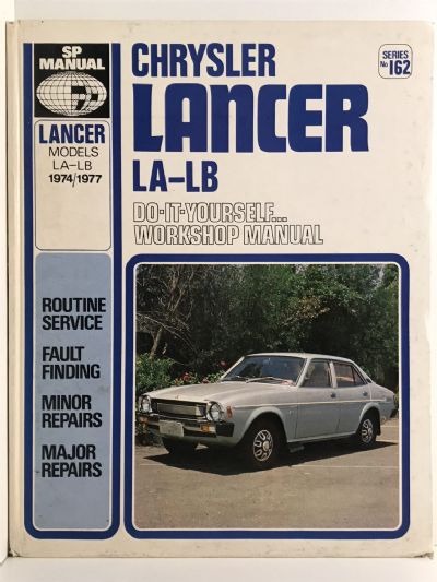 OWNERS WORKSHOP MANUAL: Chrysler Lancer models LA - LB from 1974 to 1977