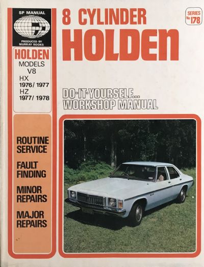 OWNERS WORKSHOP MANUAL: Holden 8 Cylinder, V8 Models HX and HZ 1976 to 1978