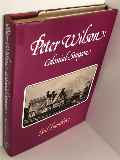 PETER WILSON: Colonial Surgeon