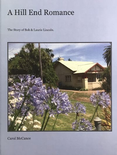 A HILL END ROMANCE: The Story of Bob & Laurie Lincoln 