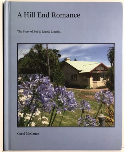 A HILL END ROMANCE: The Story of Bob & Laurie Lincoln