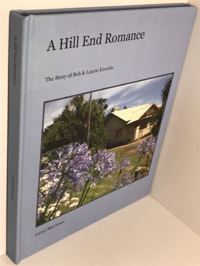 A HILL END ROMANCE: The Story of Bob & Laurie Lincoln
