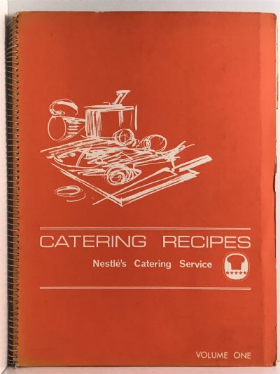 CATERING RECIPES: Nestlé's Catering Service Volume One and Two