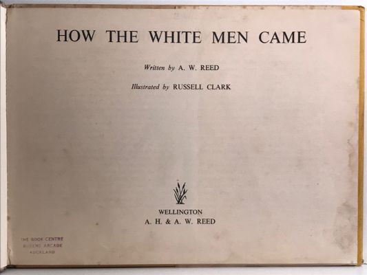 HOW THE WHITE MEN CAME TO NEW ZEALAND
