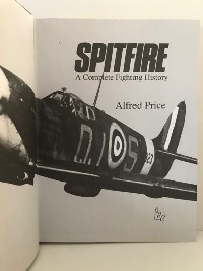 SPITFIRE: A Complete Fighting History