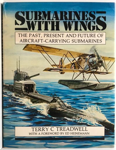 SUBMARINES WITH WINGS: Past, Present and Future of Aircraft-Carrying Submarines