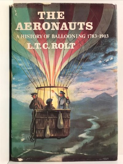 THE AERONAUTS: A History of Ballooning 1783 to 1903