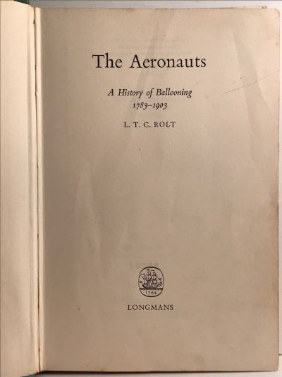 THE AERONAUTS: A History of Ballooning 1783 to 1903