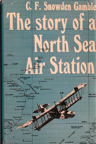 THE STORY OF A NORTH SEA AIR STATION 
