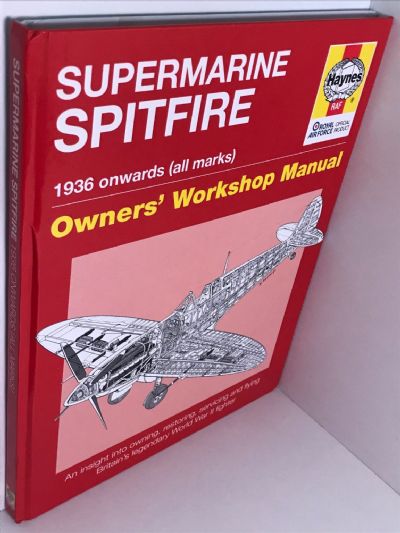 SUPERMARINE SPITFIRE: Haynes Owners Workshop Manual - 1936 onwards (all marks)