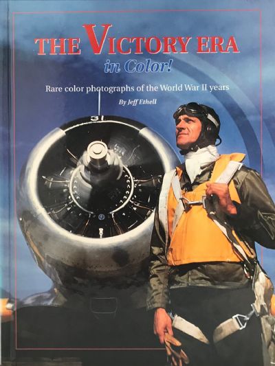THE VICTORY ERA in Colour - Rare colour photographs of the World War 2 years 