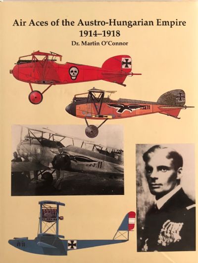 AIR ACES OF THE AUSTRO-HUNGARIAN EMPIRE 1914-1918