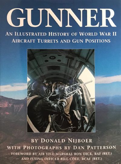 GUNNER: An Illustrated History of World War II Aircraft Turrets and Gun Positions