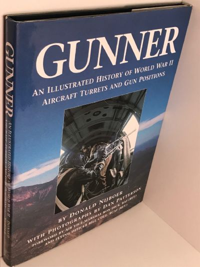 GUNNER: An Illustrated History of World War II Aircraft Turrets and Gun Positions
