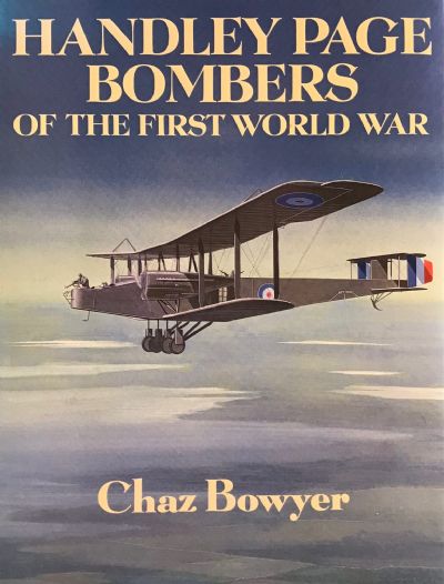 HANDLEY PAGE BOMBERS: of the First World War