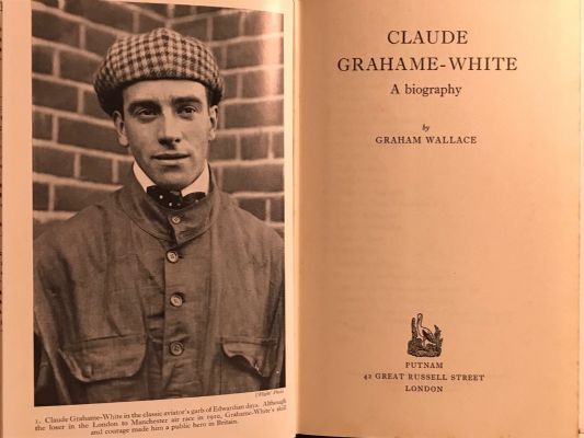 CLAUDE GRAHAME-WHITE: A Biography