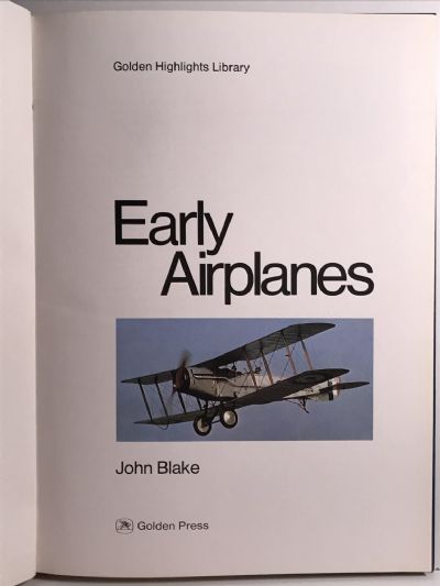 EARLY AIRPLANES: Aviation's Heroic Age In 100 Illustrations