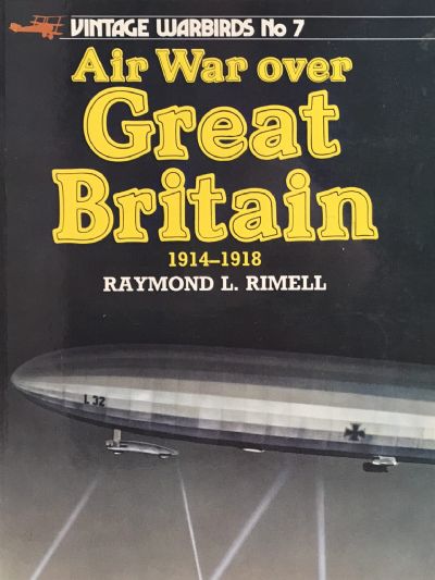 AIR WAR OVER GREAT BRITAIN 1914 - 1918