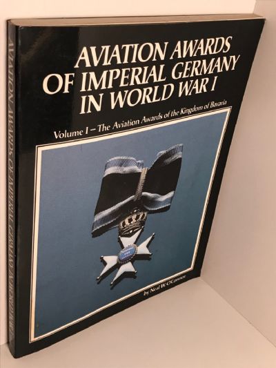 AVIATION AWARDS OF IMPERIAL GERMANY IN WORLD WAR I: Volume 1+2