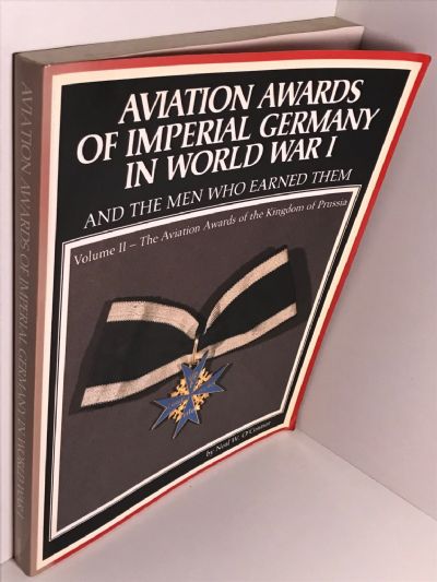 AVIATION AWARDS OF IMPERIAL GERMANY IN WORLD WAR I: Volume 1+2