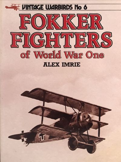 FOKKER FIGHTERS of World War One 
