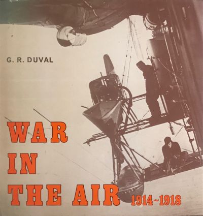 WAR IN THE AIR 1914-1918: A Pictorial Survey 