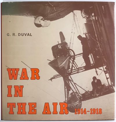 WAR IN THE AIR 1914-1918: A Pictorial Survey
