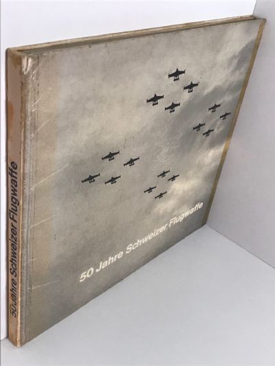SWISS AIR FORCE / SCHWEIZER FLUGWAFFE: 50 Years