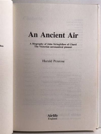 AN ANCIENT AIR: A Biography of John Stringfellow of Chard, The Victorian Pioneer