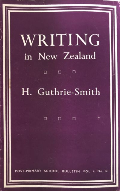 WRITING IN NEW ZEALAND: H. Guthrie-Smith 1861-1940 