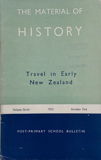 THE MATERIAL OF HISTORY: Travel In Early New Zealand 