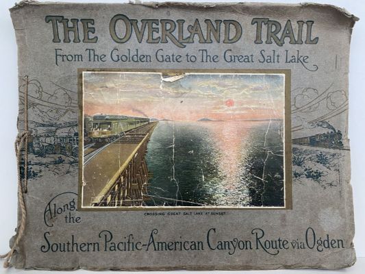 THE OVERLAND TRAIL: From The Golden Gate To The Great Salt Lake 