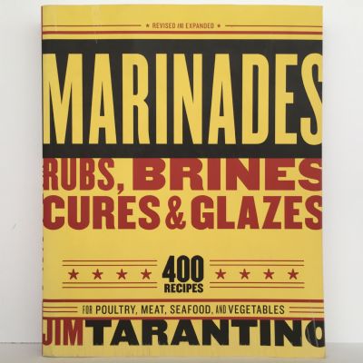 Marinades, Rubs, Brines, Cures and Glazes