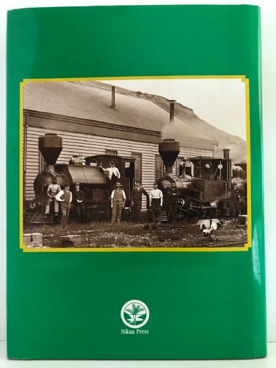 RAILS TO NOWHERE: The History of The Nelson Railway