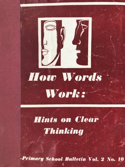 HOW WORDS WORK: Hints on Clear Thinking 