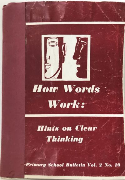 HOW WORDS WORK: Hints on Clear Thinking