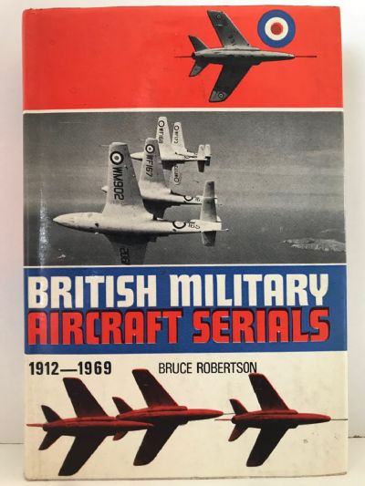 BRITISH MILITARY AIRCRAFT SERIALS 1912-1969