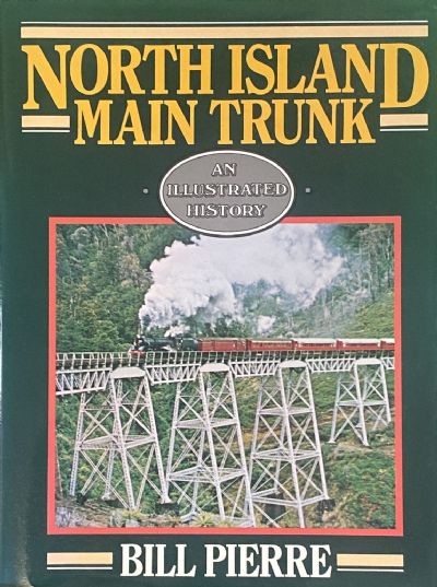 NORTH ISLAND MAIN TRUNK: An Illustrated History 