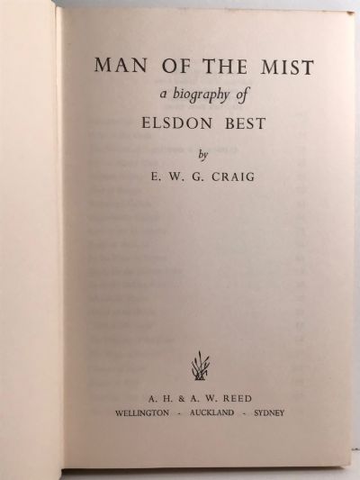 MAN OF THE MIST: A Biography of Elsdon Best
