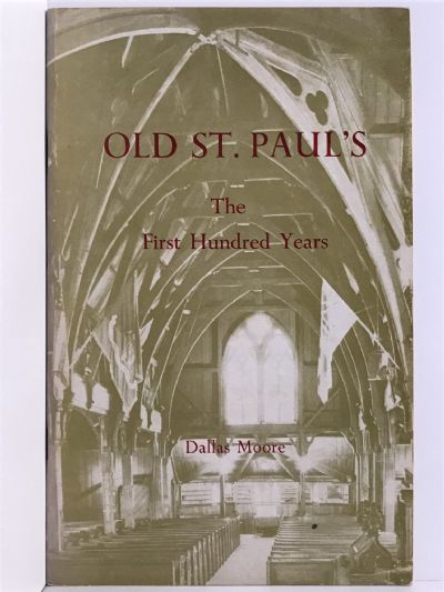 OLD ST. PAUL'S: The First Hundred Years