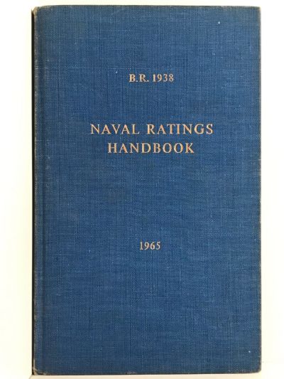B.R. 1938 NAVAL RATINGS HANDBOOK 1965