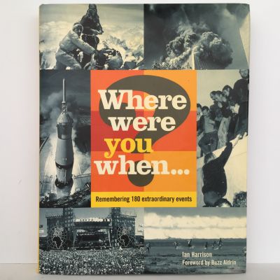 Where Were You When...