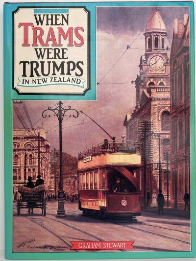 WHEN TRAMS WERE TRUMPS in New Zealand 