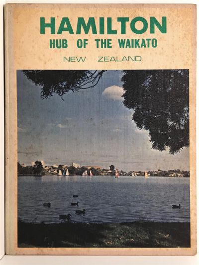 HAMILTON: Hub of the Waikato