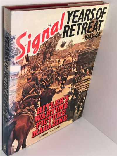 SIGNAL: Years of Retreat / Hitler's Wartime Magazine