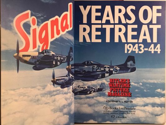 SIGNAL: Years of Retreat / Hitler's Wartime Magazine