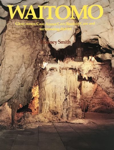 WAITOMO: Glow-worm Cave, Aranui Cave, Ruakuri Cave and Surrounding District 