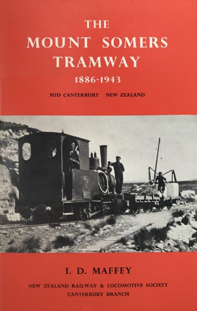 THE MOUNT SOMERS TRAMWAY 1886-1943 
