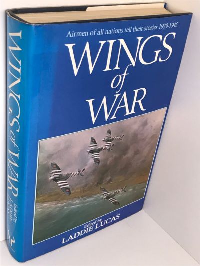 WINGS OF WAR: Airmen of all nations tell their stories 1939-1945